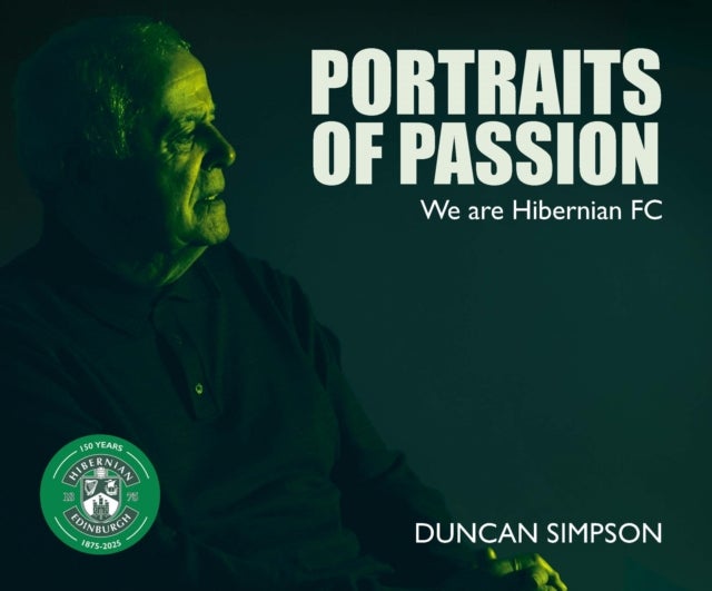 Portraits of Passion - Hibernian Fans