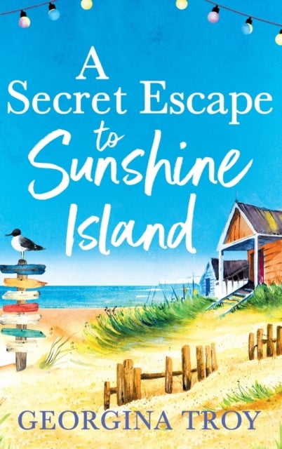 A Secret Escape to Sunshine Island - The uplifting, sun-drenched read from Georgina Troy