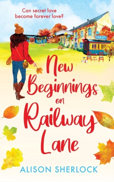 New Beginnings on Railway Lane - An uplifting rural romantic read from Alison Sherlock