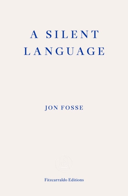 A Silent Language ¿ WINNER OF THE 2023 NOBEL PRIZE IN LITERATURE - The Nobel Lecture