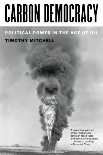 Carbon Democracy - Political Power in the Age of Oil