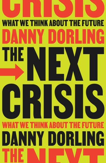 The Next Crisis - What We Think About the Future