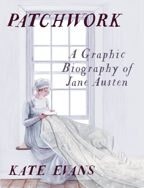 Patchwork - A Graphic Biography of Jane Austen