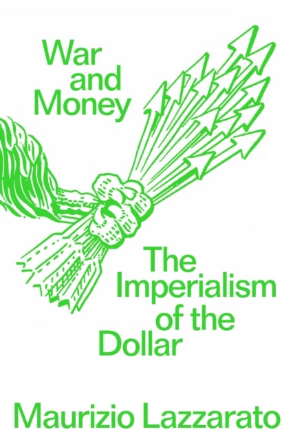 War and Money - The Imperialism of the Dollar