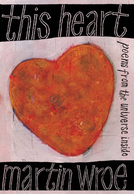 This Heart - Poems from the universe inside
