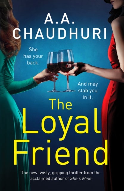 The Loyal Friend - An unputdownable suspense thriller packed with twists