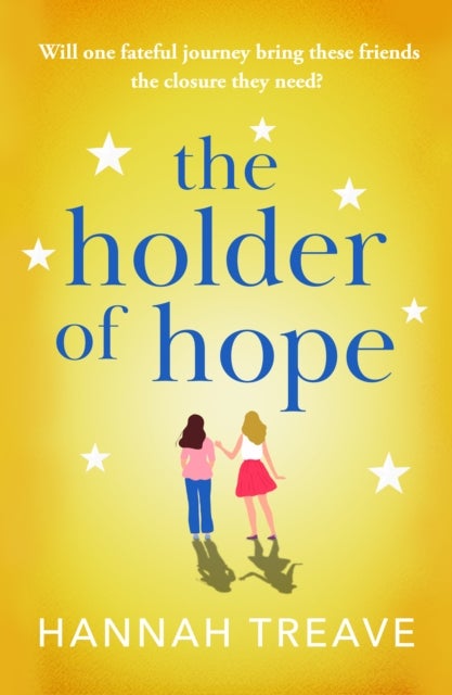 The Holder of Hope - A heartbreaking novel of love, friendship and found family