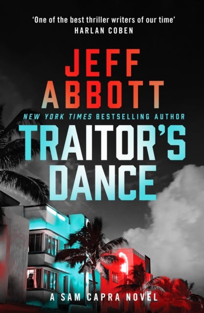 Traitor's Dance - One of the best thriller writers of our time' Harlan Coben