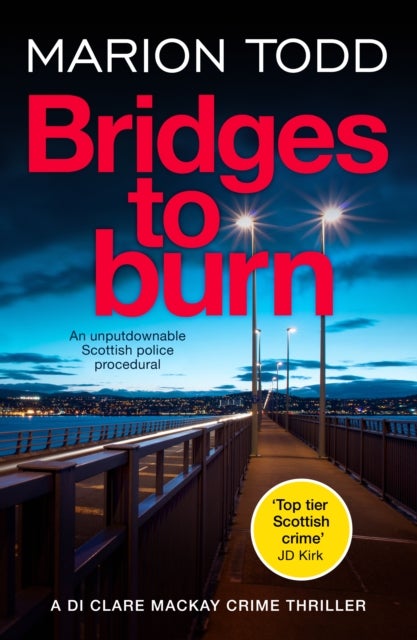 Bridges to Burn - An unputdownable Scottish police procedural