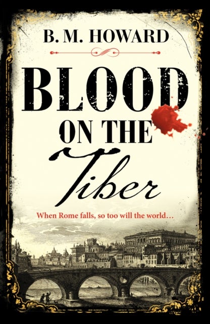Blood on the Tiber - A rich and atmospheric historical mystery
