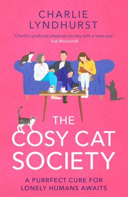 The Cosy Cat Society - A gorgeously uplifting read about friendship that will make you laugh and cry
