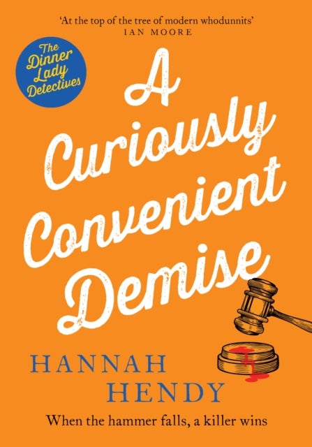 A Curiously Convenient Demise - A laugh-out-loud cosy crime novel set in Wales for fans of Richard Osman, Richard Coles and Janice Hallett