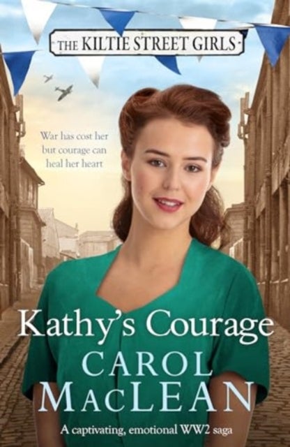 Kathy's Courage - A captivating, emotional World War Two saga