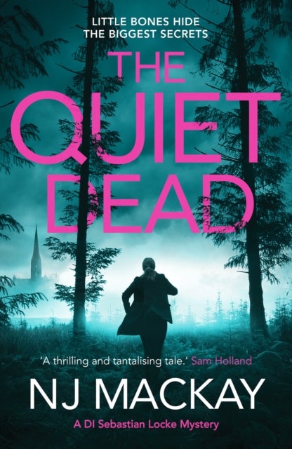 The Quiet Dead - A thrilling, twisty, addictive crime thriller