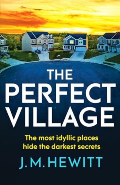 The Perfect Village - A chilling and addictive psychological thriller
