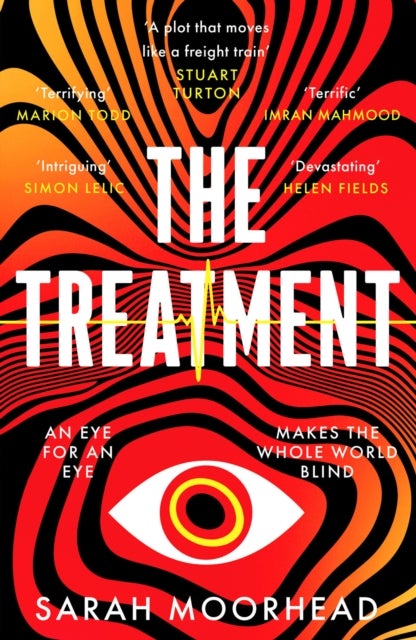 The Treatment - A mind-bending gripping speculative crime thriller