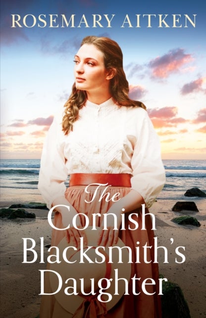 The Cornish Blacksmith's Daughter - An enthralling wartime saga