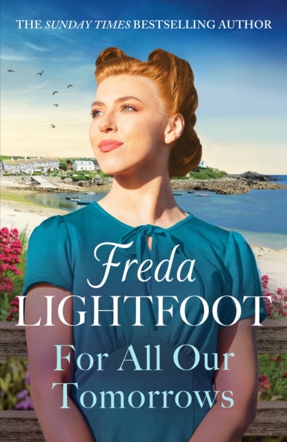 For All Our Tomorrows - A WWII saga of sisterhood and friendship