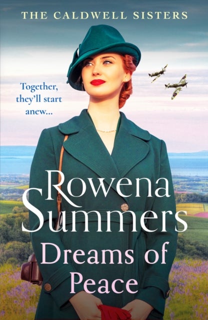 Dreams of Peace - A gripping wartime family saga