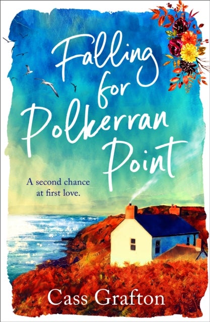 Falling for Polkerran Point - A fun, feel-good, Cornish second chance romance