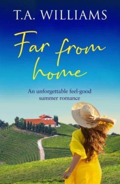 Far from Home - An unforgettable feel-good summer romance