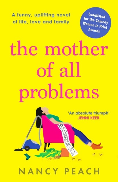 The Mother of All Problems - A funny, uplifting novel of life, love and family