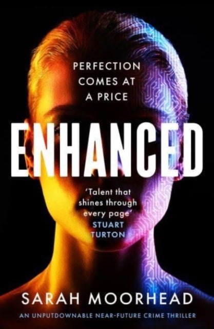 Enhanced - An unputdownable near-future crime thriller