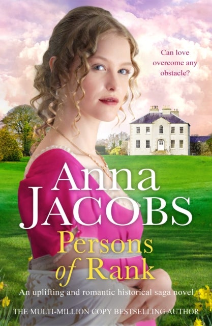 Persons of Rank - An uplifting and romantic historical saga