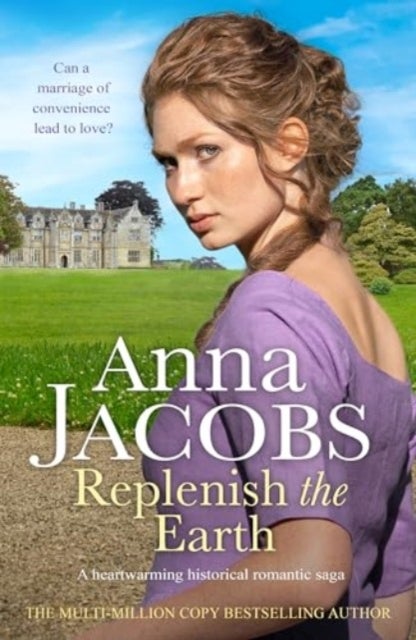 Replenish the Earth - A heartwarming historical romantic saga