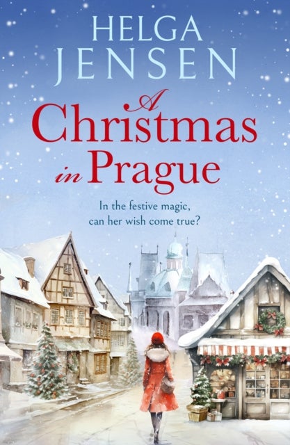 A Christmas in Prague - A gorgeously festive later in life romance