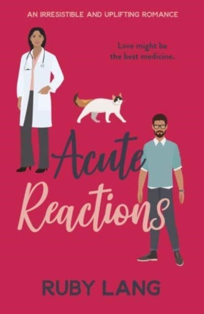 Acute Reactions - An irresistible and uplifting romance