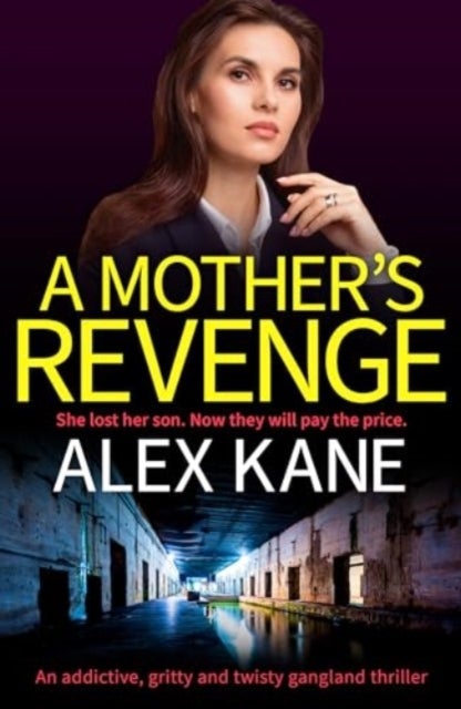 A Mother's Revenge - A gritty, heart-racing thriller