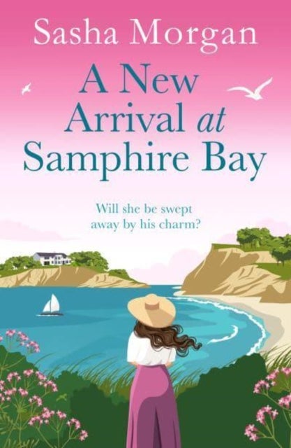 A New Arrival at Samphire Bay - A fun, lighthearted and sweeping seaside romance