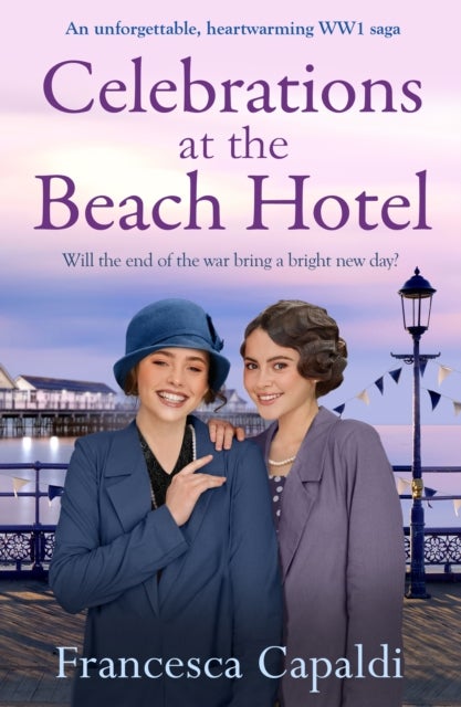 Celebrations at The Beach Hotel - An unforgettable, heartwarming WW1 saga