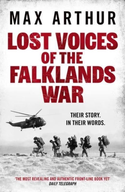 Lost Voices of the Falklands War - Their story. In their words.