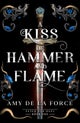A Kiss of Hammer and Flame
