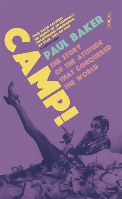 Camp! - The Story of the Attitude that Conquered the World