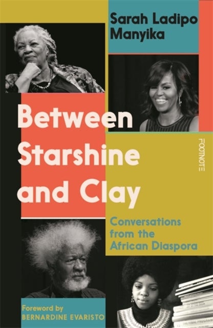 Between Starshine and Clay - Conversations from the African Diaspora
