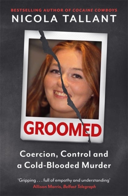 Groomed - Coercion, Control and a Cold-blooded Murder
