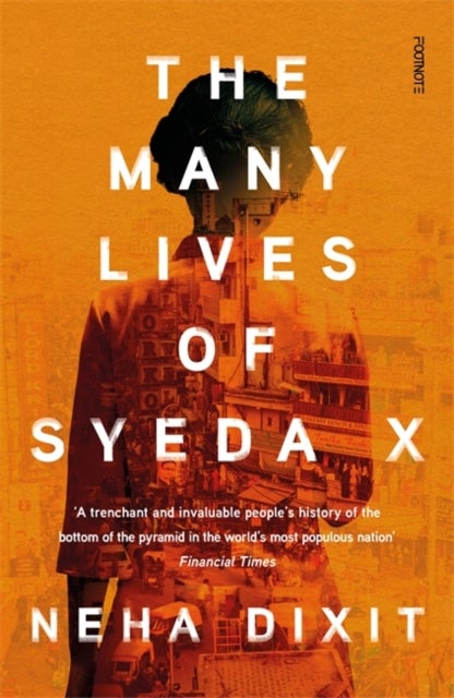 The Many Lives of Syeda X - A People’s History of Invisible India