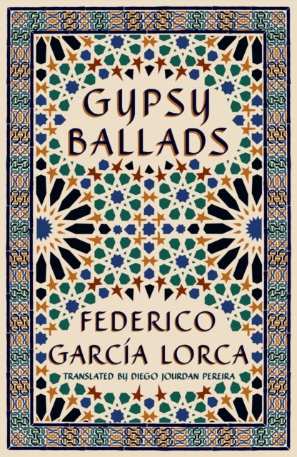 Gypsy Ballads - A New Translation of the Romancero gitano