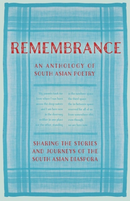 Remembrance - Sharing the Stories and Journeys of the South Asian Diaspora