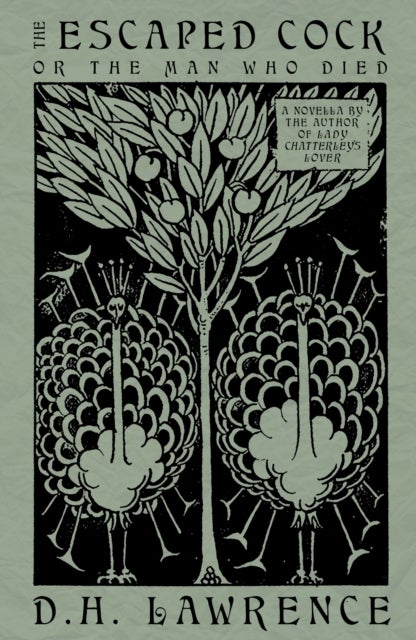 The Escaped Cock - Or, The Man Who Died