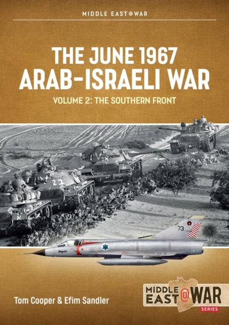 The June 1967 Arab-Israeli War Volume 2 - The Southern Front