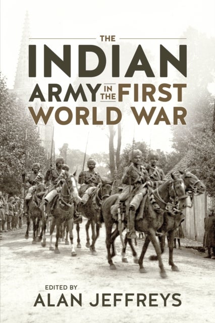 Indian Army in the First World War - New Perspectives
