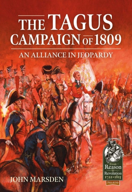 The Tagus Campaign of 1809 - An Alliance in Jeopardy