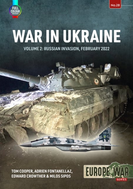 War in Ukraine Volume 2 - Russian Invasion, February 2022