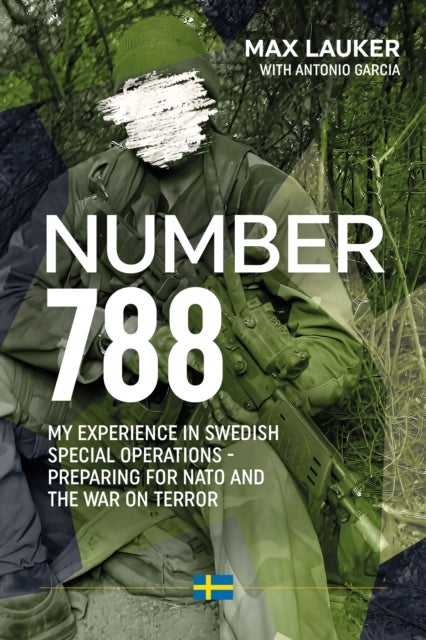 Number 788 - My Experiences in Swedish Special Operations - Preparing for NATO and the War on Terror