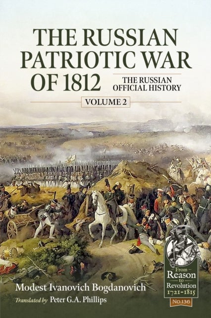 The Russian Patriotic War of 1812 Volume 2 - The Russian Official History