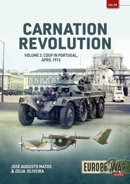 Carnation Revolution Volume 2 - Coup in Portugal, April 1974